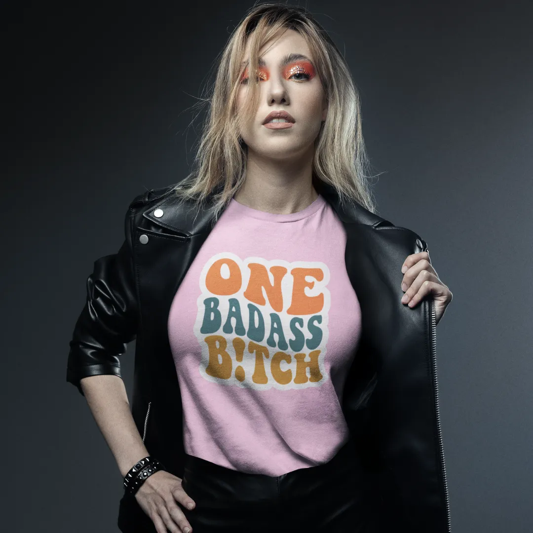 One Badass B!tch T-Shirt